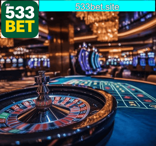 533BET: Seu Cassino Online Seguro e Rápido